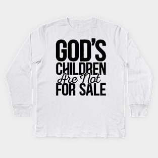 God's Children Are Not For Sale Hilarious Jim Caviezel Quote Design Kids Long Sleeve T-Shirt